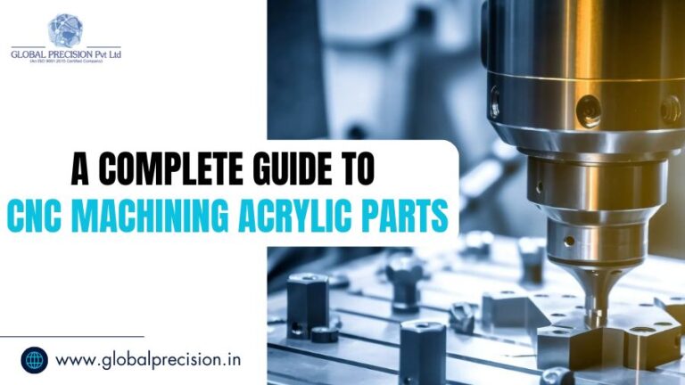 A Complete Guide to CNC Machining Acrylic Parts