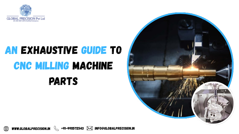 An Exhaustive Guide to CNC Milling Machine Parts