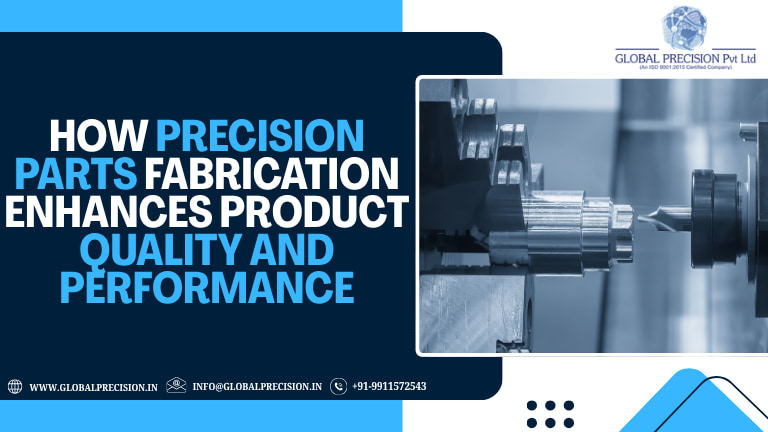 How Precision Parts Fabrication Enhances Product Quality and Performance