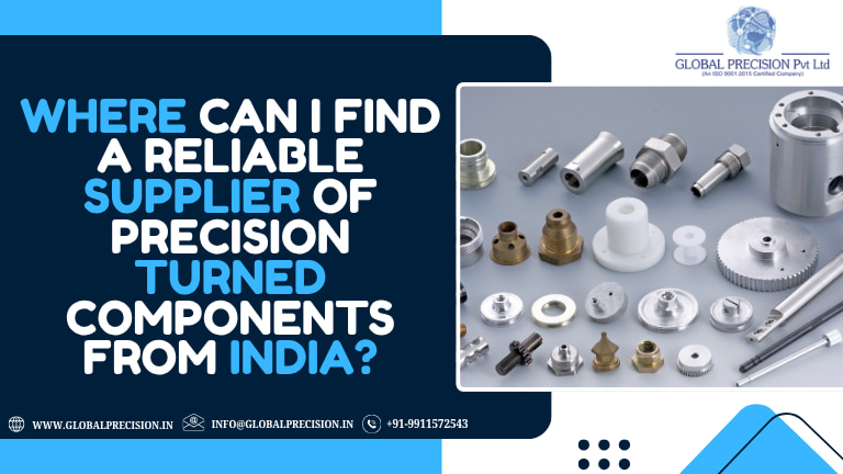 Where Can I Find a Reliable Supplier of Precision Turned Components from India   